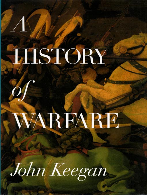 Title details for A History of Warfare by John Keegan - Wait list